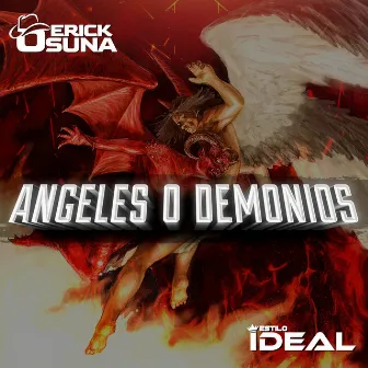 Angeles O Demonios by Erick Osuna