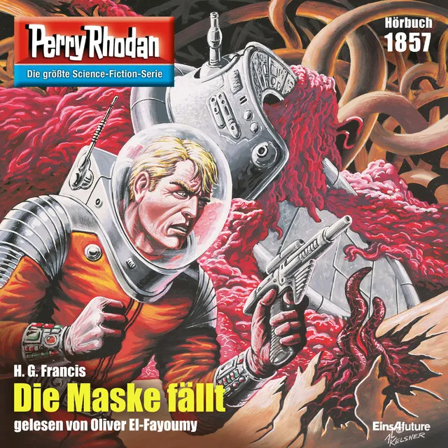 Die Maske fällt [Perry Rhodan - Erstauflage 1857 (Ungekürzt)]