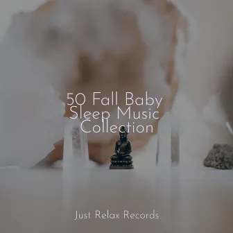 50 Fall Baby Sleep Music Collection by Meditation