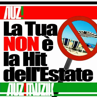 La tua non è la hit dell'estate by Auz!