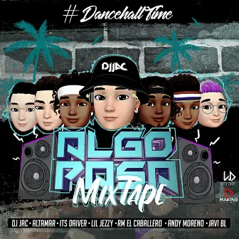 Algo Pasa De Mixtape by Dj Jac