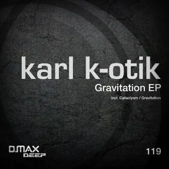 Gravitation EP by Karl K-Otik