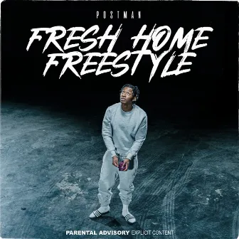 Fresh Home Freestyle by Postman