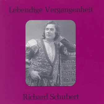 Lebendige Vergangenheit - Richard Schubert by Richard Schubert