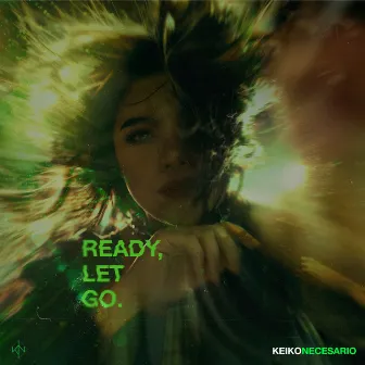 Ready, Let Go. by Keiko Necesario