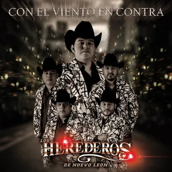 Con El Viento En Contra by Los Herederos De Nuevo León