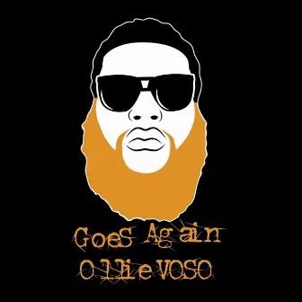 Goes Again by Ollie Voso