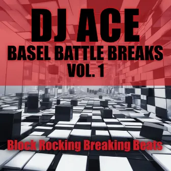 Basel Battle Breaks, Vol. 1 by DJ Ace