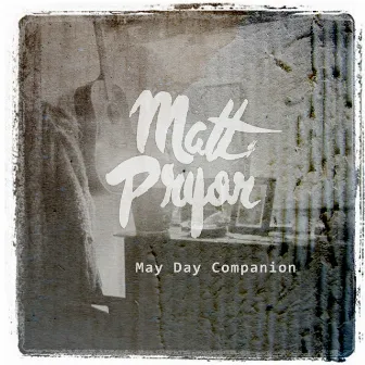 May Day Companion by Matt Pryor