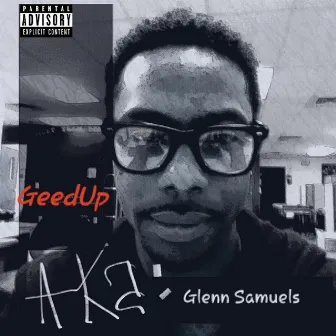 A.K.A Glenn Samuels by Geedup