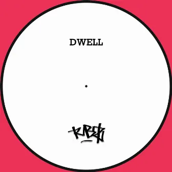 Dwell by Tubz