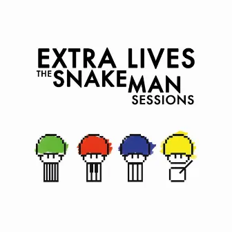 The Snake Man Sessions (Live) by Extra Lives