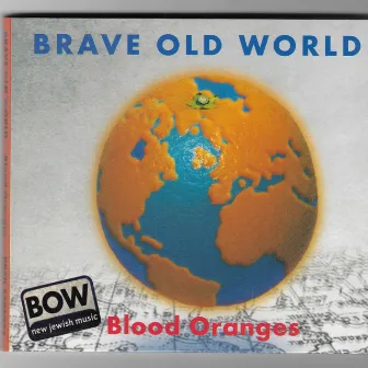 Blood Oranges by Brave Old World