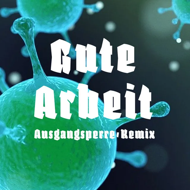 Gute Arbeit - Ausgangssperre-Remix