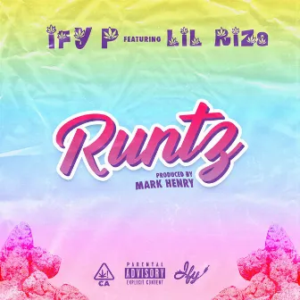 Runtz by IFY P