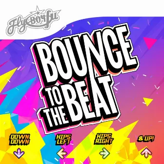 BOUNCE to the Beat by FlyBoyFu