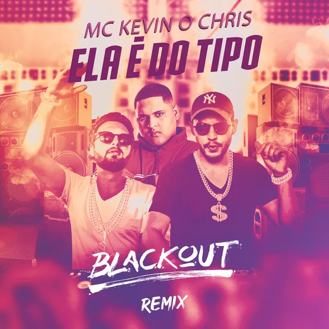 Ela É do Tipo - Blackout Remix