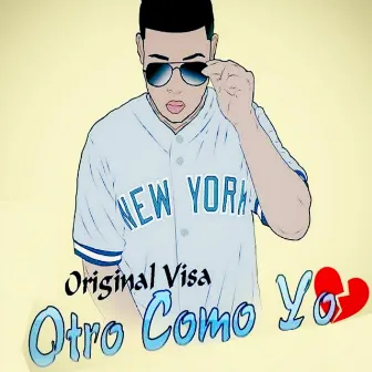 Otro Como Yo by Original Visa