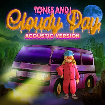 Cloudy Day (Acoustic) by Tones And I