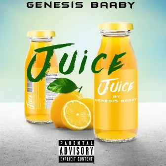 Juice by Genesis Baaby