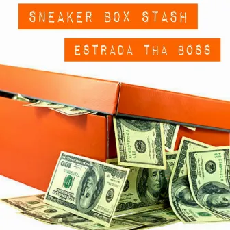 Sneaker Box Stash by Estrada Tha Boss