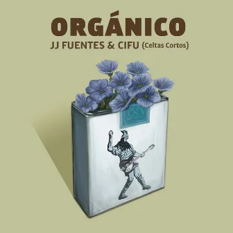 Orgánico by JJ Fuentes