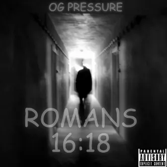 Romans 16:18 (Best Of OG) by Og pressure