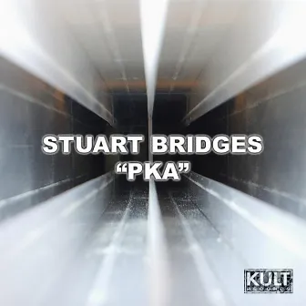 KULT Records Presents: PKA by Stuart Bridges