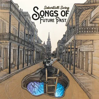 Songs of Future Past by Sabertooth Swing