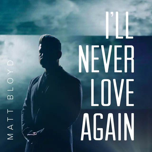 I'll Never Love Again