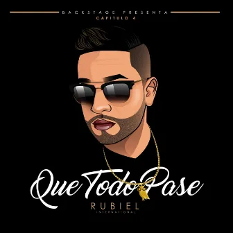 Que Todo Pase by Rubiel