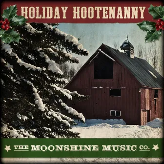 The Moonshine Music Co: Holiday Hootenanny by David Cowan