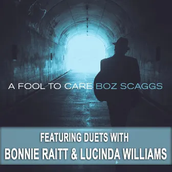 A Fool To Care by Boz Scaggs