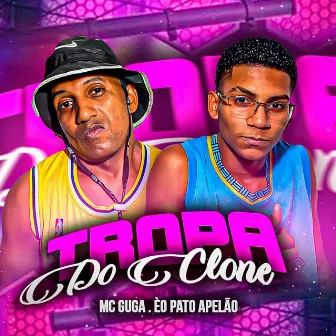 Tropa do Clone by EO Pato Apelão