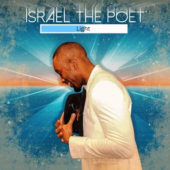 Light by Israel The Poet