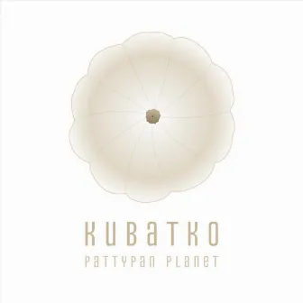 Pattypan Planet by Kubatko