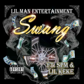 Swang (feat. SPM & Lil Keke) by Lil Man