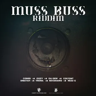 Muss Buss Riddim by Scrappy da Rydhim God