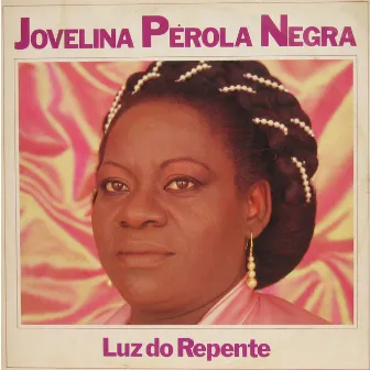 Luz do Repente by Jovelina Perola Negra