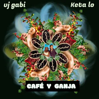 Cafe y Ganja by Vj Gabi