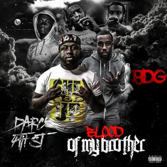 Blood of My Brother by BDG