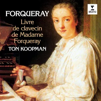 Forqueray: Livre de clavecin de Madame Forqueray by Jean-Baptiste Forqueray