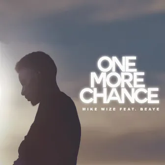 One more chance by Mike Wize