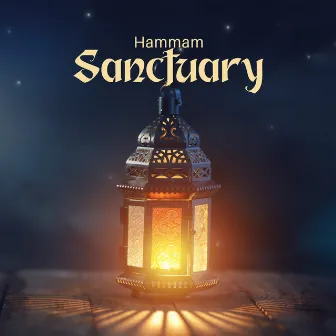 Hammam Sanctuary: Sensual Arabian Spa and Harem Belly Dance Music by Oriental Spa Sanctuary