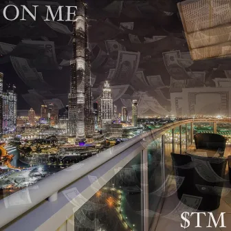 On Me by $tm