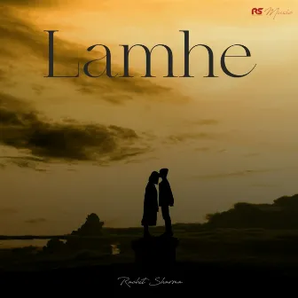 Lamhe by Rachit Sharma