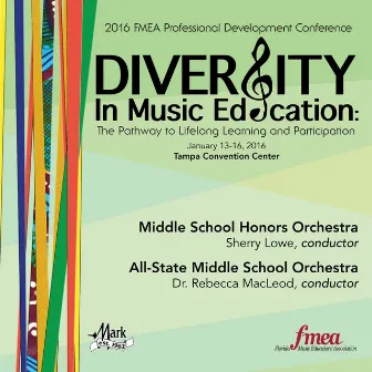 2016 Florida Music Educators Association (FMEA): Middle School Honors Orchestra & All-State Middle School Orchestra (Live) by Rebecca MacLeod