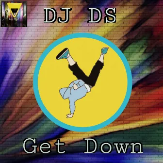 Get Down by DJ D_S