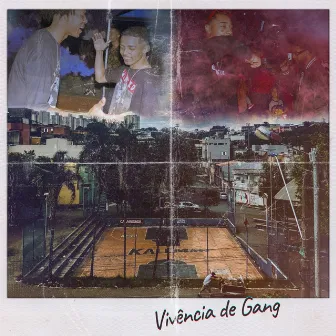 Vivência de Gang by Da J MC