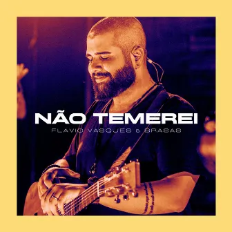 Não Temerei by BRASAS